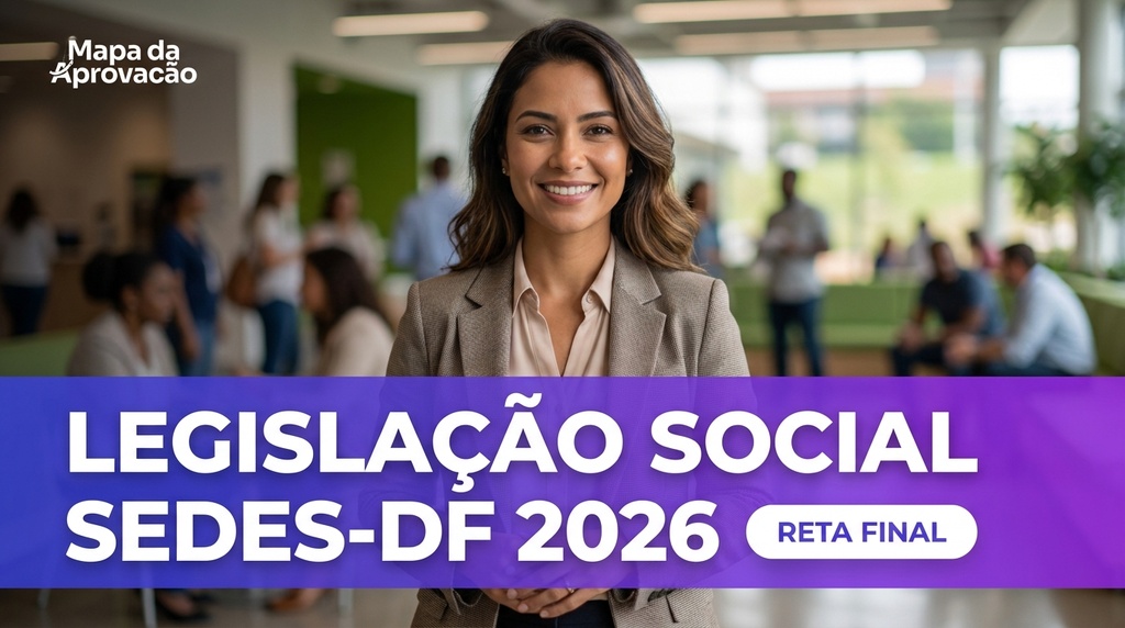 Legislação Social SEDES-DF 2026 — Nível 1: Fundamentos