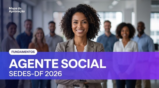 Agente Social SEDES-DF 2026 — Nível 1: Fundamentos