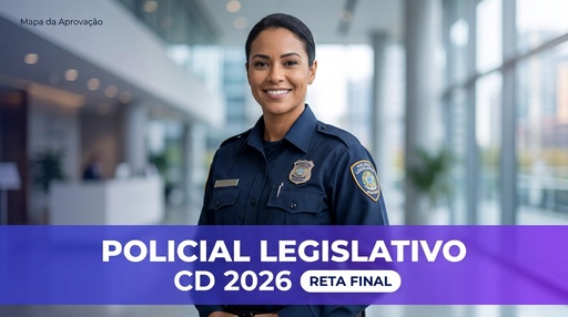 Policial Legislativo CD 2026 — Nível 3: Simulado e Reta Final + Minha Banca (IA que corrige e avalia redação)